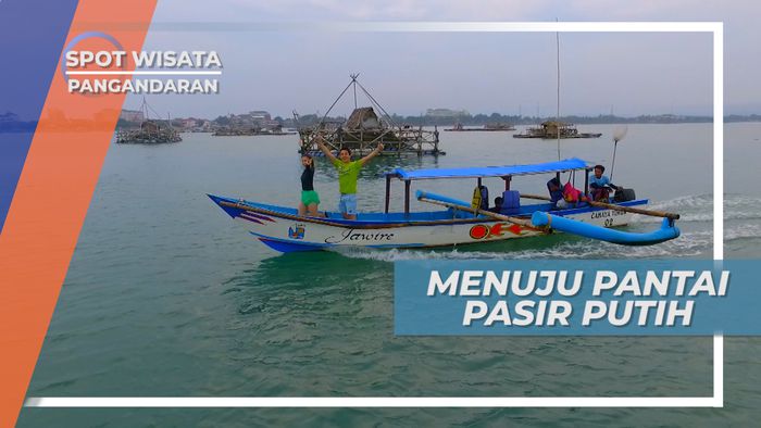 Berperahu Menuju Pantai Pasir Putih Pangandaran