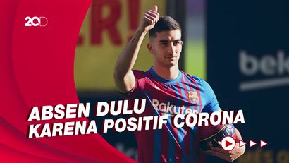 Apesnya Ferran Torres, Gagal Debut Lebih Cepat Gegara Kena Covid-19