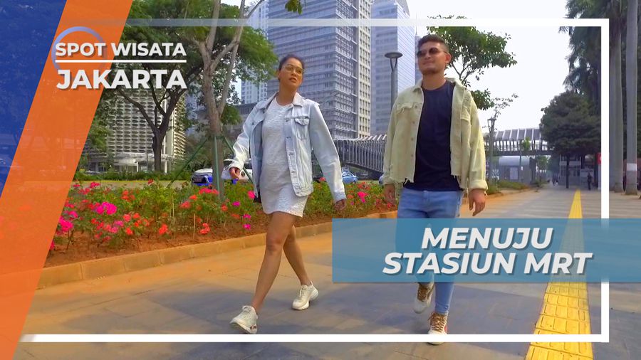 Menikmati Ramainya Ibu Kota Menuju Stasiun MRT, Jakarta