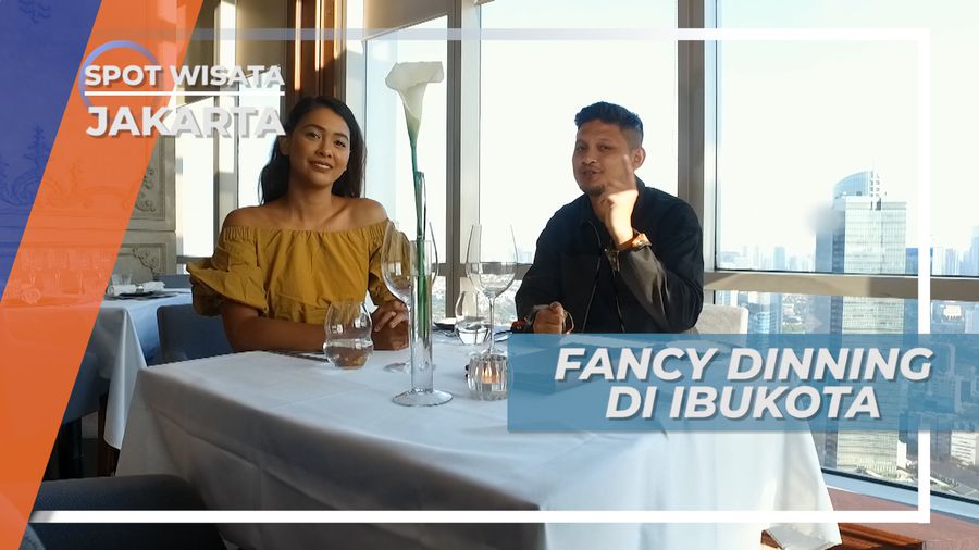 Fine Dining Sambil Menikmati Suasana Ramai Ibu Kota, Jakarta