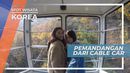Menikmati Suguhan Pemandangan Indah dari Atas Cable Car, Korea Selatan