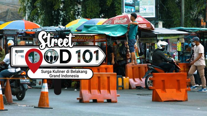 Surga Kuliner Kaki Lima di Belakang Grand Indonesia