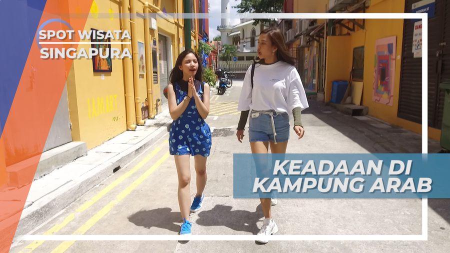 Abadikan Momen, Foto-foto Seru di Kampung Arab, Singapura