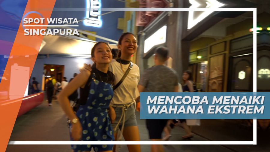 Kumpulkan Nyali, Mencoba Wahana Permainan Ekstrem, Singapura