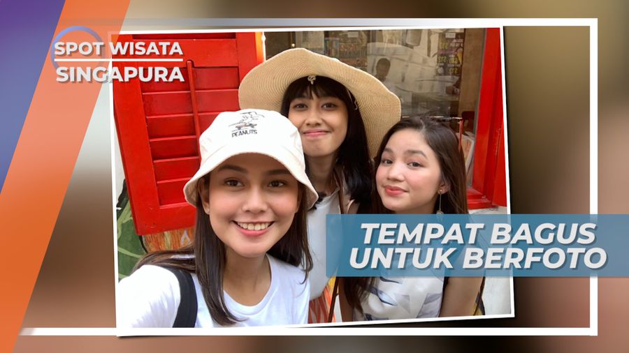 Abadikan Momen, Foto-foto Cantik di Spot Foto Paling Hits Seantero Singapura