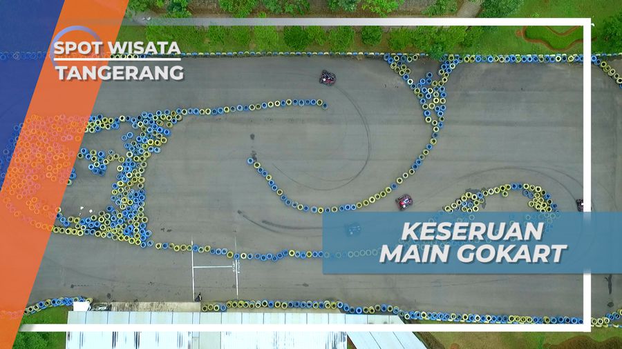 Tancap Gas, Sensasi Seru Ngebut Dengan Naik Gokart, Tangerang