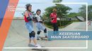 Sensasi Pertama Kali Mencoba Olahraga Ekstrem, Bermain Skateboard, Tangerang