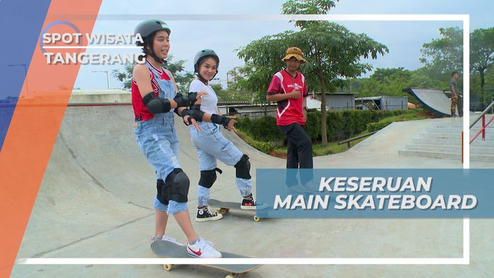 Sensasi Pertama Kali Mencoba Olahraga Ekstrem, Bermain Skateboard, Tangerang