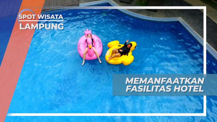 Serunya Berenang Menikmati Fasilitas Hotel Mewah, Lampung