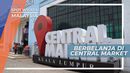 Central Market, Berburu Oleh-oleh Unik Khas Negeri Jiran, Malaysia