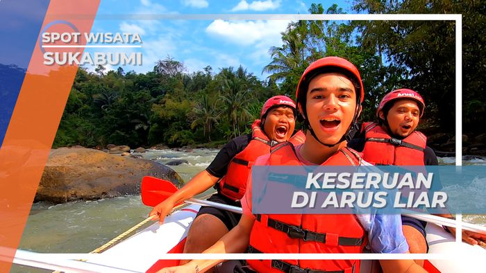 Keseruan Lintasi Arus Jeram Liar yang Menantang, Sukabumi