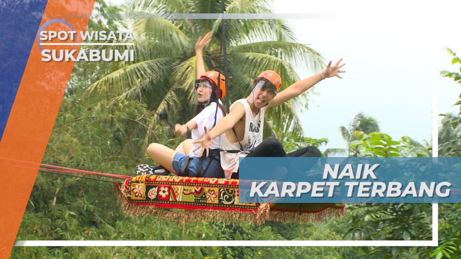 Melayang di Udara Naik Karpet Terbang, Berasa di Negeri 1001 Malam, Sukabumi