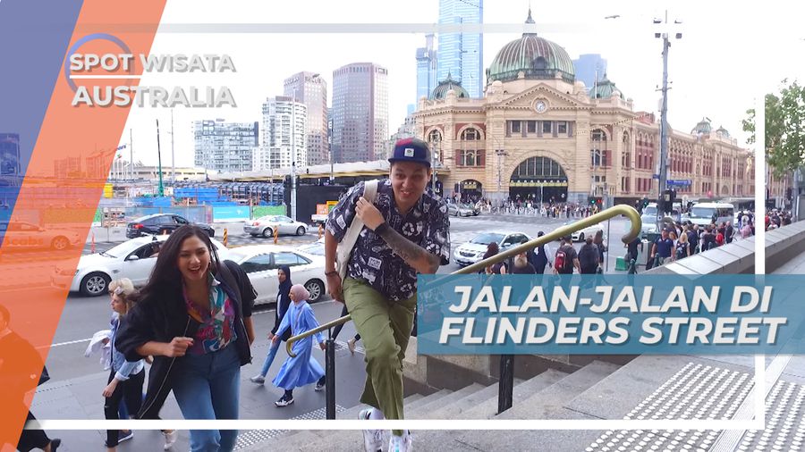 Flinders Street, Jalan-jalan di Ramainya Pusat Kota Melbourne Australia