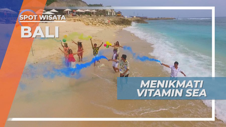 Bergembira Menikmati Vitamin Sea di Bali  