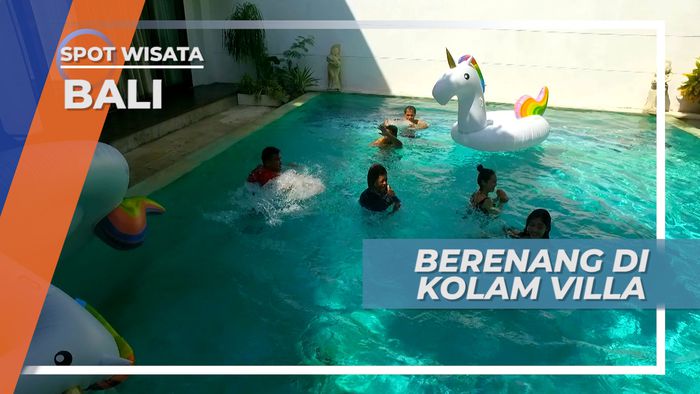 Sorenya Bersama Kawan di Kolam Renang Villa Cantik Sanur Bali