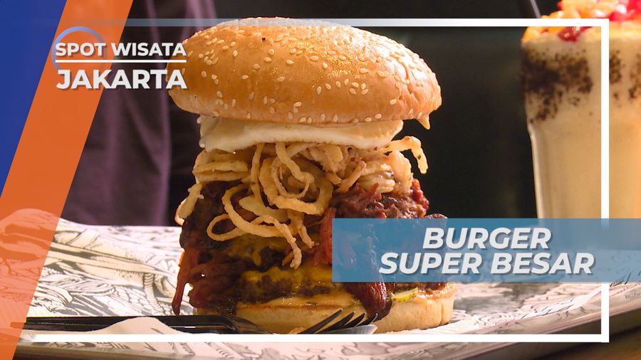 Bikin Kenyang, Lezatnya Burger Super Besar, Jakarta