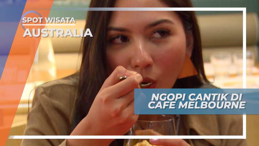 Ngopi Cantik ala Cafe di Melbourne Australia