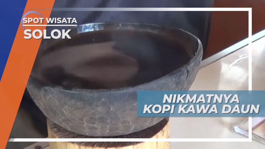 Menikmati Kopi Kawa Daun ala Kayu Aro Solok Sumatera Barat
