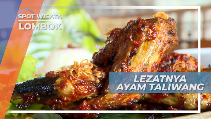 Ayam Taliwang, Selera Pedas dari Lombok, Nusa Tenggara Barat