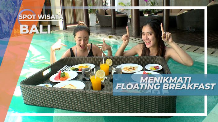Floating Breakfast, Menyantap Lezatnya Menu Sarapan Pagi, Bali