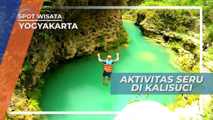Aktivitas Seru di Kalisuci Gunung Kidul Yogyakarta 