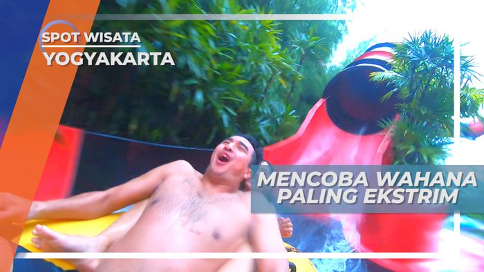 Uji Nyali, Mencoba Wahana Paling Ekstrim di Waterpark Terbesar di Kota Gudeg, Yogyakarta