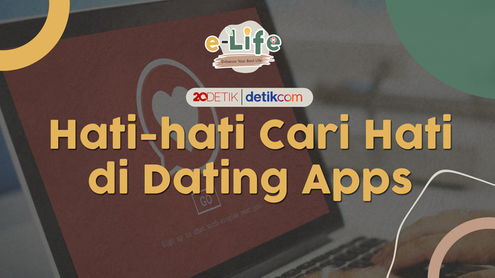 Hati-hati Cari Hati di Dating Apps