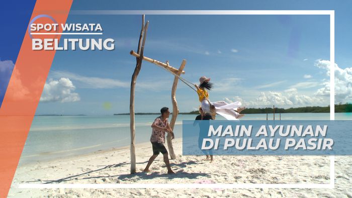 Bermain Ayunan Pasir Pantai yang Indah di Pulau Leebong Belitung 