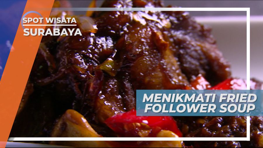 Fried Follower Soup, Lezatnya Kuah Kaldu yang Beradu Dengan Buntut Goreng, Malang