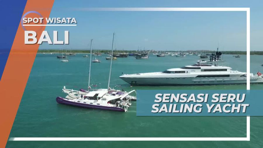 Sensasi Seru Sailing Yacht, Bali 