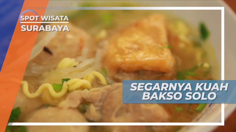 Segarnya Kuah Bakso Solo, Jalan Ciliwing Surabaya