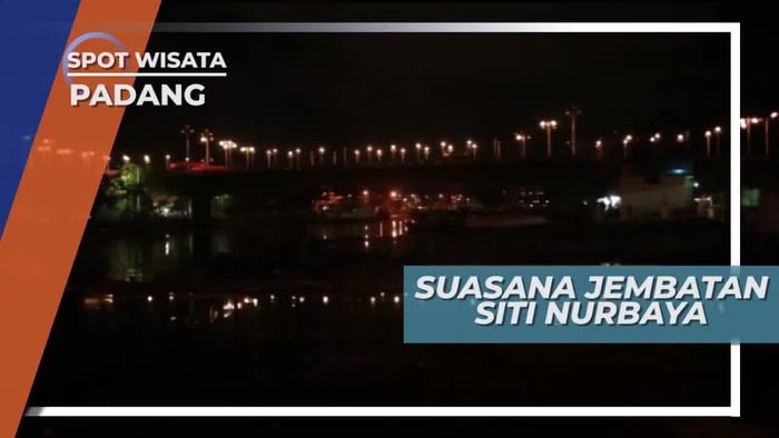 Jembatan Siti Nurbaya, Indahnya Malam di Sungai Batang Arau Padang