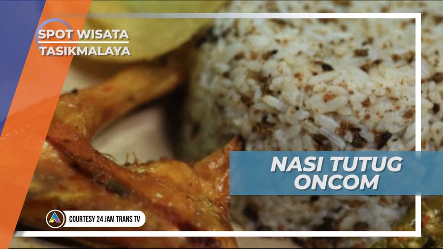 Nasi Tutug Oncom, Cara Kenyang Menyambut Malam di Tasikmalaya