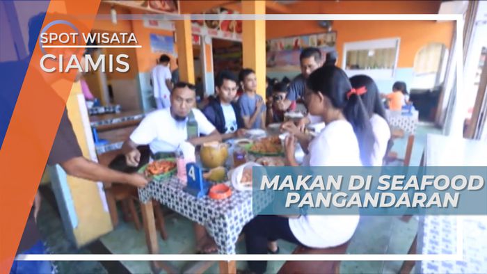 Menikmati Pantai Sambil Menyantap Menu Khas Laut Pangandaran, Ciamis