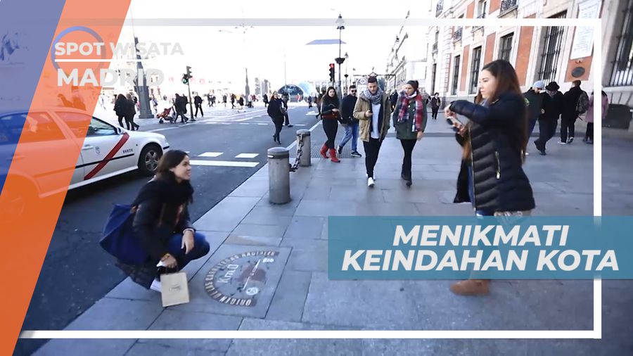 Menikmati Keindahan Titik Nol Km Kota Madrid, Puerto de Sol