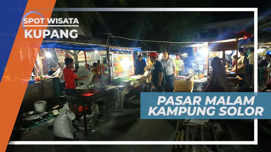 Pasar Malam Kampung Solor, Aneka Kedai Kuliner Seafood Segar, Kupang