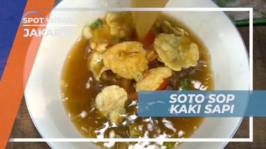 Lezatnya Cita Rasa Soto Sop Kaki Sapi, Jakarta