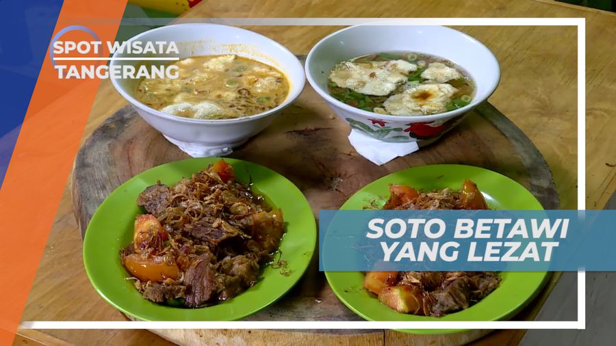 Menikmati Gurih Lezat Soto Betawi Dengan Dua Pilihan Kuah, Tangerang
