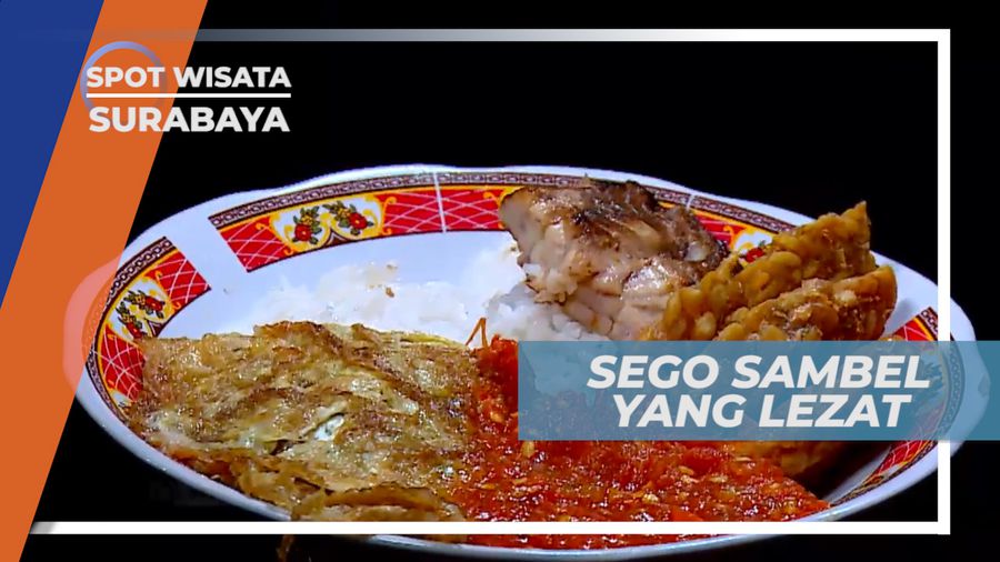 Lezatnya Kuliner Sederhana Dengan Sambel yang Super Duper Nikmat, Surabaya