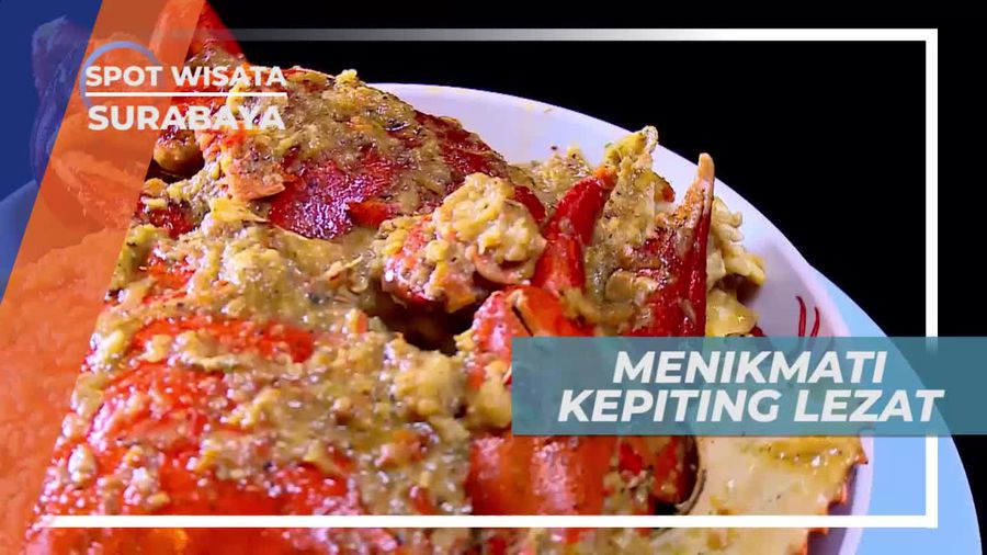 Menyantap Lezatnya Kuliner Kepiting Legendaris Khas Kota Pahlawan, Surabaya