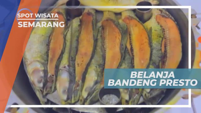 Bandeng Presto, Buah Tangan Primadona Asal Semarang