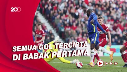 Tumbangkan Middlesbrough, Chelsea Lolos ke Semifinal Piala FA