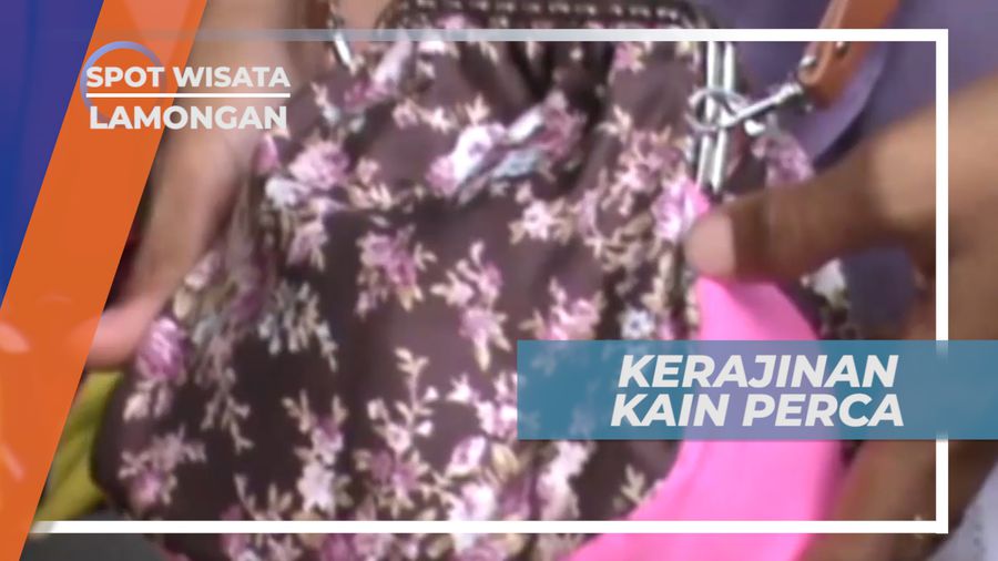 Menyulap Kain Perca Menjadi Karya Seni yang Bermanfaat, Lamongan