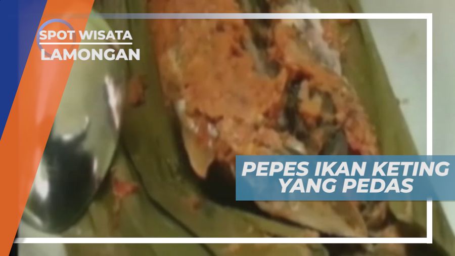 Citarasa Khas Pedas, Pepes Ikan Keting Asal Lamongan