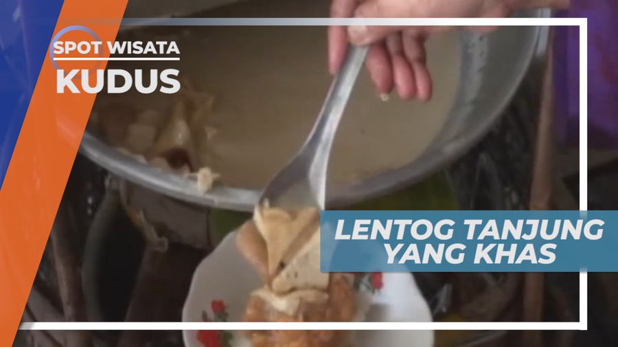 Lentog Tanjung, Kuliner Kuno Menu Sarapan Pagi Khas Kota Kudus yang Digemari
