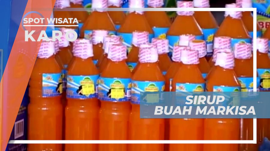 Selain Disantap Langsung, Markisa Bisa Diolah Menjadi Sirup, Karo