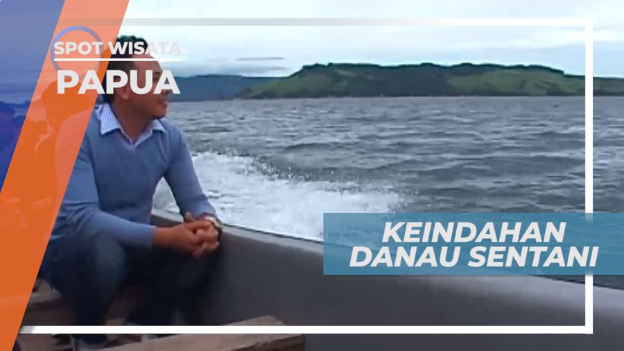 Keindahan Danau Sentani, Panorama Timur Nusantara, Jayapura