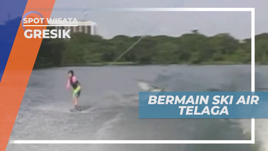 Bermain Ski Air Telaga Ngipik Kebomas Gresik 