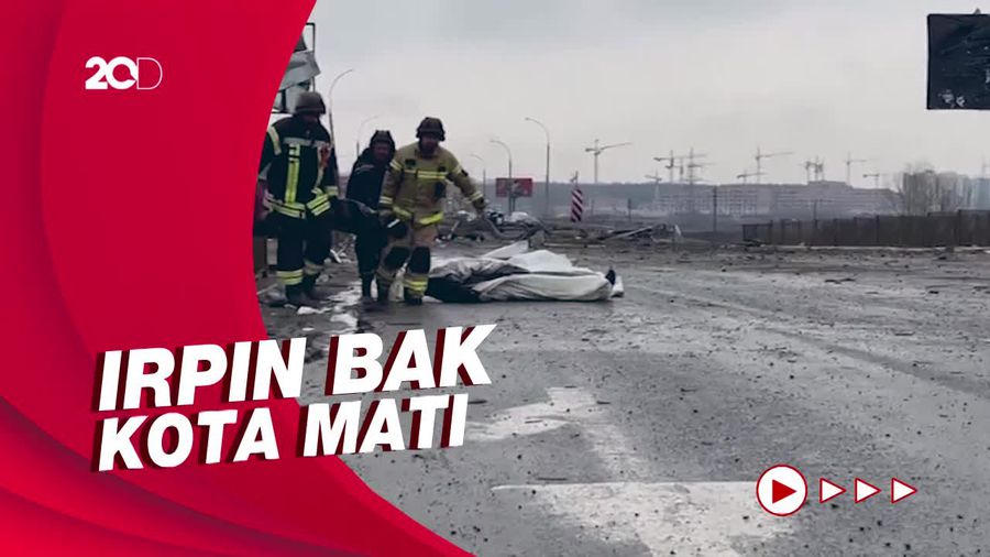 Ukraina Rebut Kembali Irpin, Mayat-mayat Bergelimpangan Dievakuasi