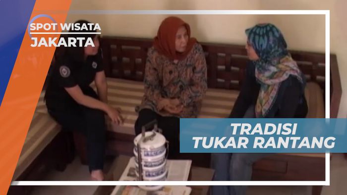 Tukar Rantang, Tradisi Betawi yang Lestari Hingga Kini, Jakarta
